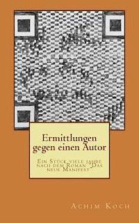 bokomslag Ermittlungen gegen einen Autor: Ein Stück viele jahre nach dem Roman 'Das neue Manifest'