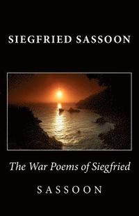 bokomslag The War Poems of Siegfried Sassoon