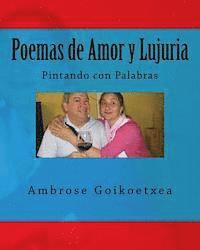 bokomslag Poemas de Amor y Lujuria: Pintando con Palabras