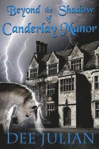 Beyond the Shadow of Canderlay Manor 1