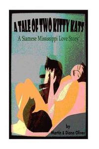 bokomslag A Tail of Two Kitty-Kats: A Siamese Mississippi Love Story