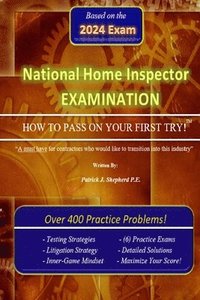 bokomslag The National Home Inspector Examination &quot;How to Pass on Your First Try&quot;