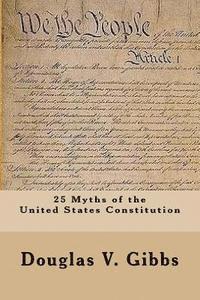 bokomslag 25 Myths of the United States Constitution