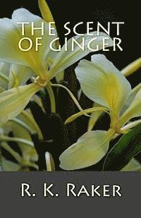bokomslag The Scent of Ginger
