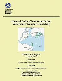 Us Department of Transportation - National Parks of New York Harbor Waterborne Transportation Study, Häftad