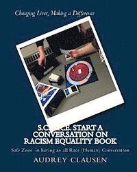 bokomslag S.C.O.R.E. Start a Conversation on Racism Equality Book: Safe Zone Having all Race Conversation