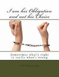 Understanding - I am his Obligation and not his Choice, Häftad