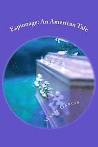 Espionage: An American Tale: a novella