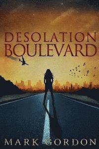 bokomslag Desolation Boulevard: Book One of The Feeder Chronicles