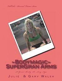 bokomslag Bodymagic - Super - Gran Arms
