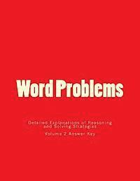 Bill S. Lee - Word Problems-Detailed Explanations of Reasoning and Solving Strategies: Volume 2 Answer Key, Häftad