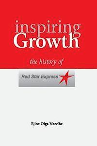 bokomslag Inspiring Growth: The History of Red Star Express