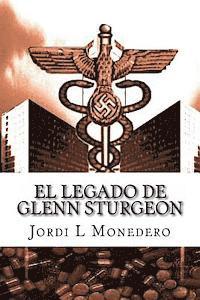 Jorge Lopez Monedero - El legado de Glenn Sturgeon, Häftad