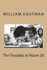 bokomslag The Troubles in Room 30