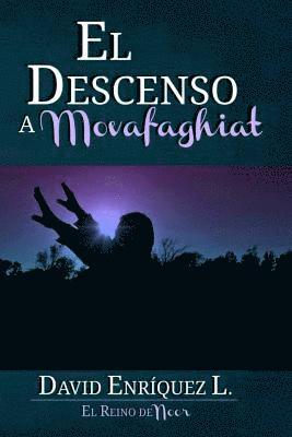 El descenso a Movafaghiat 1