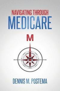 Navigating Through Medicare 1