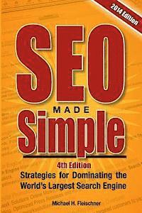 bokomslag SEO Made Simple (4th Edition): Strategies for Dominating Google, the World's Largest Search Engine