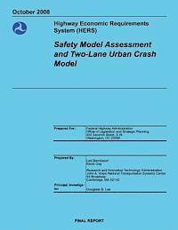 bokomslag Highway Economic Requirements System (HERS) Safety Model Assessment and Two-Lane Urban Crash Model
