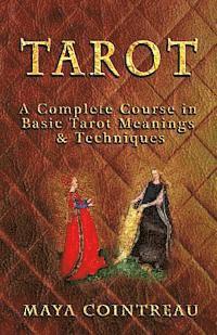 bokomslag Tarot - A Complete Course in Basic Tarot Meanings and Techniques