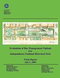 bokomslag Evaluation of Bus Management Options for Independent National Historical Park: Final Report July 6, 2000