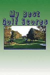 bokomslag My Best Golf Scores
