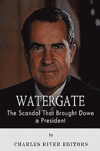 bokomslag Watergate: The Scandal That Brought Down a President