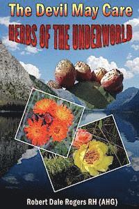 bokomslag The Devil May Care: : Herbs of the Underworld