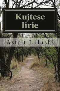 Astrit Lulushi - Kujtese Lirie, Häftad