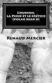 bokomslag L'ourson, la Perse et le Crétois: Polar Bear 6