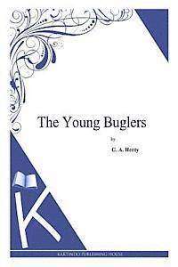 G. a. Henty - The Young Buglers, Häftad