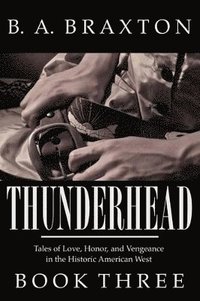 bokomslag Thunderhead, Book Three