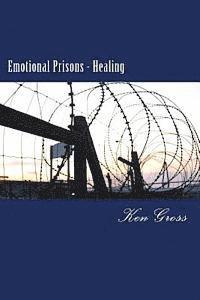 Ken Gross - Emotional Prisons - Healing, Häftad