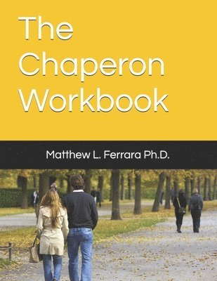 bokomslag The Chaperon Workbook