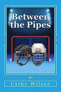 Cathy Wilson - Between the Pipes, Häftad. Tillgänglighet: Lägg i varukorg