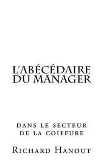 bokomslag l'Abécédaire du Manager: dans le secteur de la Coiffure