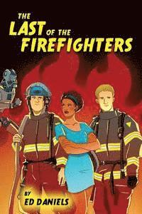 The Last of the Firefighters 1