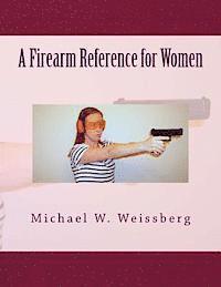 bokomslag A Firearm Reference for Women