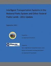 bokomslag Intelligent Transportation Systems in the National Parks Systems and Other Federal Public Lands: 2011 Update