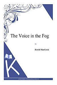 The Voice in the Fog 1