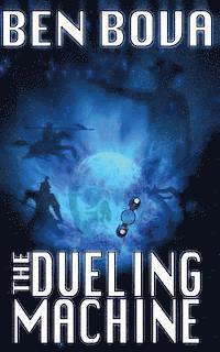 bokomslag The Dueling Machine (Official Complete Novel Edition)