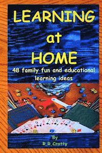 bokomslag Learning at home: 48 family fun and educational learning ideas