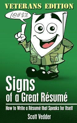 Signs of a Great Résumé: Veterans Edition: How to Write a Résumé that Speaks for Itself 1