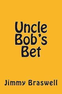 bokomslag Uncle Bob's Bet