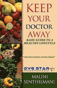 bokomslag Keep Your Doctor Away: Basic Guide To A Healthy Lifestyle