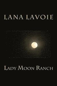 bokomslag Lady Moon Ranch