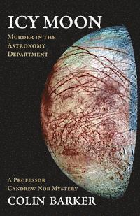 Colin Barker - Icy Moon - Murder in the Astronomy Department, Häftad