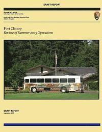 Fort Clatsop: Review of Summer 2005 Operations 1