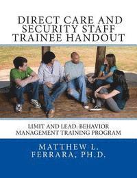 bokomslag Direct Care and Security Staff Trainee Handout: Limit and Lead: Behavior Management Training Program