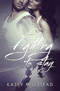 Fighting to Stay 1