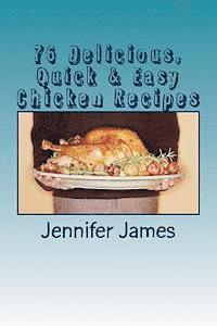 76 Delicious, Quick & Easy Chicken Recipes 1